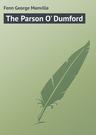 Обложка книги «The Parson O' Dumford»