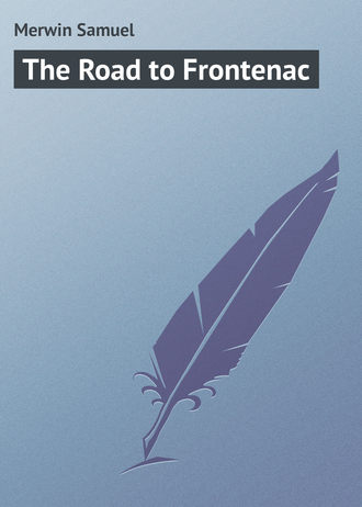 Обложка книги «The Road to Frontenac»
