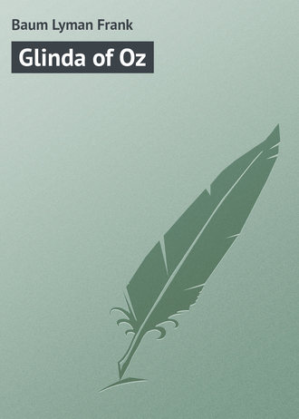 Обложка книги «Glinda of Oz»