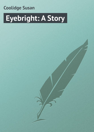 Обложка книги «Eyebright: A Story»