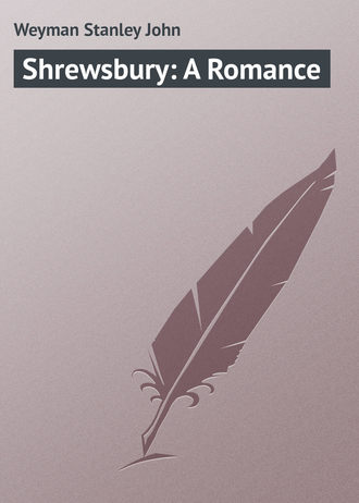 Обложка книги «Shrewsbury: A Romance»