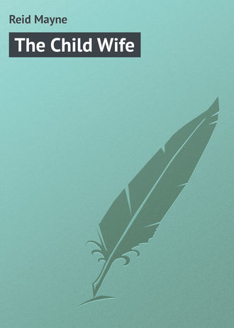 Обложка книги «The Child Wife»
