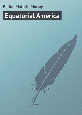 Обложка книги «Equatorial America»