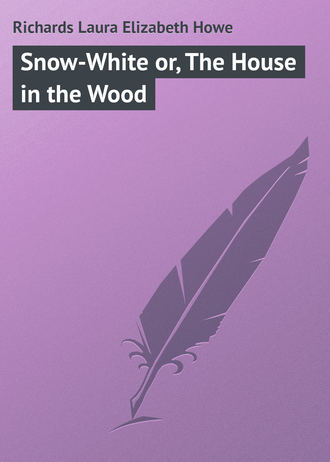 Обложка книги «Snow-White or, The House in the Wood»