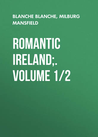 Обложка книги «Romantic Ireland;. Volume 1/2»
