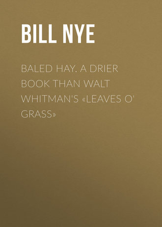Обложка книги «Baled Hay. A Drier Book than Walt Whitman's «Leaves o' Grass»»