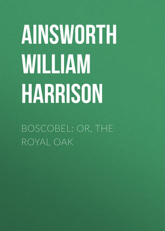 Обложка книги «Boscobel: or, the royal oak»