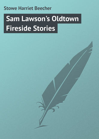 Обложка книги «Sam Lawson's Oldtown Fireside Stories»