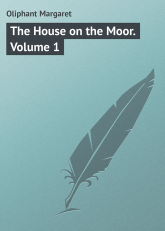 Обложка книги «The House on the Moor. Volume 1»