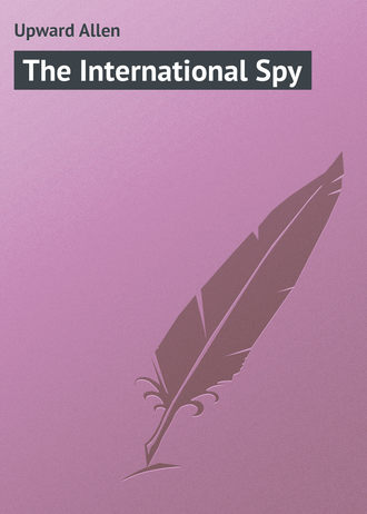 Обложка книги «The International Spy»