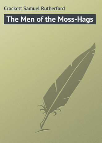 Обложка книги «The Men of the Moss-Hags»