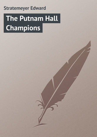Обложка книги «The Putnam Hall Champions»