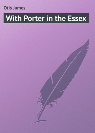 Обложка книги «With Porter in the Essex»