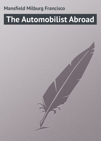 Обложка книги «The Automobilist Abroad»