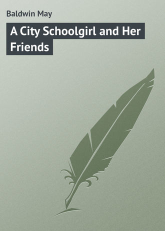 Обложка книги «A City Schoolgirl and Her Friends»