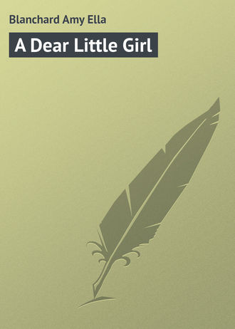 Обложка книги «A Dear Little Girl»