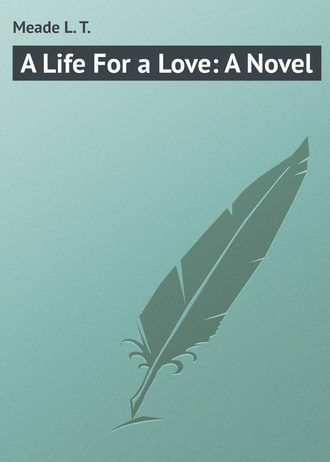 Обложка книги «A Life For a Love: A Novel»