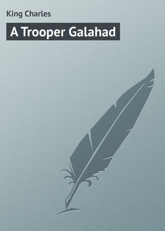 Обложка книги «A Trooper Galahad»