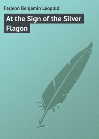 Обложка книги «At the Sign of the Silver Flagon»