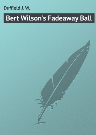 Обложка книги «Bert Wilson's Fadeaway Ball»