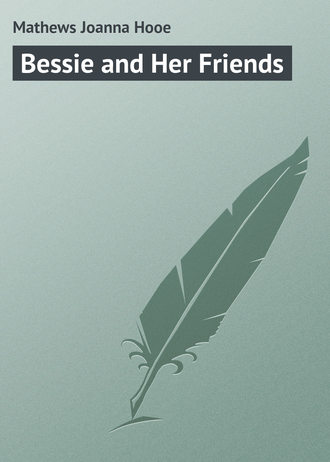 Обложка книги «Bessie and Her Friends»