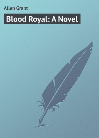 Обложка книги «Blood Royal: A Novel»