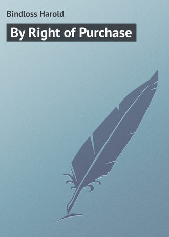 Обложка книги «By Right of Purchase»