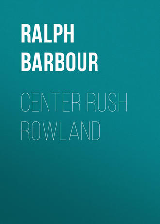 Обложка книги «Center Rush Rowland»