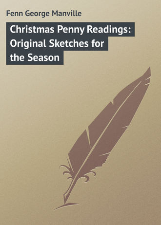 Обложка книги «Christmas Penny Readings: Original Sketches for the Season»