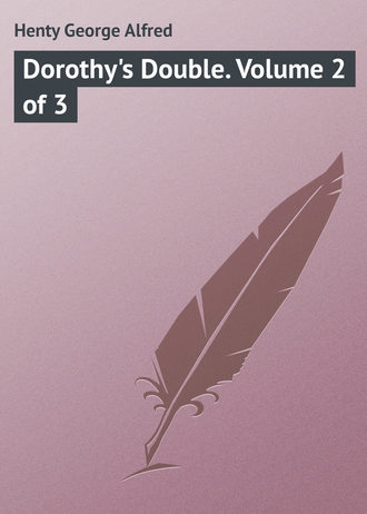 Обложка книги «Dorothy's Double. Volume 2 of 3»