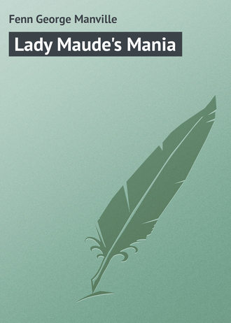 Обложка книги «Lady Maude's Mania»