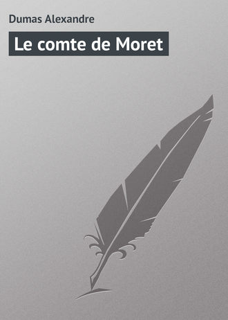 Обложка книги «Le comte de Moret»