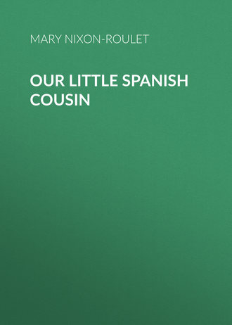 Обложка книги «Our Little Spanish Cousin»
