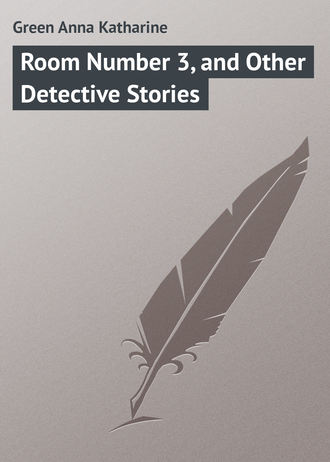 Обложка книги «Room Number 3, and Other Detective Stories»