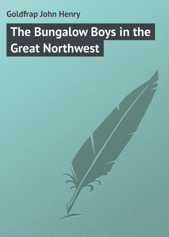 Обложка книги «The Bungalow Boys in the Great Northwest»