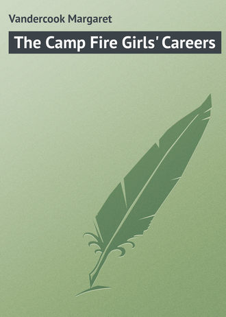 Обложка книги «The Camp Fire Girls' Careers»