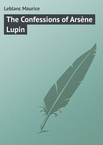 Обложка книги «The Confessions of Arsène Lupin»