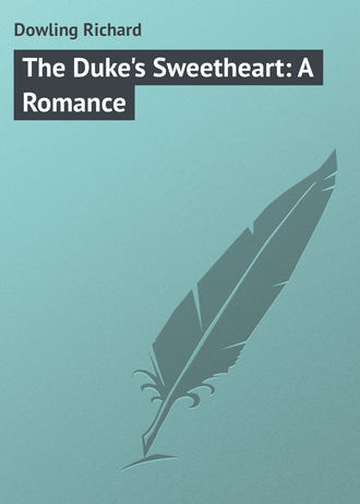 Обложка книги «The Duke's Sweetheart: A Romance»