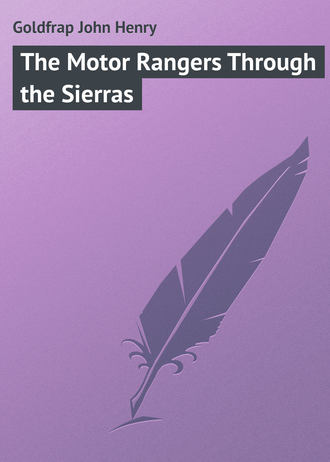 Обложка книги «The Motor Rangers Through the Sierras»
