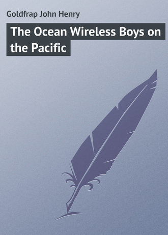 Обложка книги «The Ocean Wireless Boys on the Pacific»
