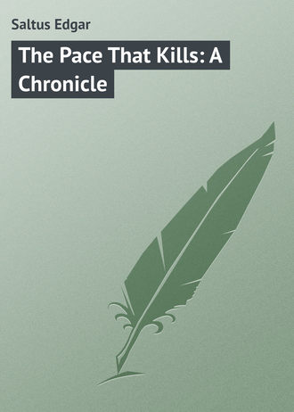 Обложка книги «The Pace That Kills: A Chronicle»