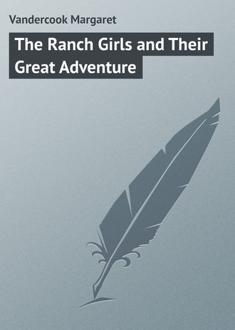 Обложка книги «The Ranch Girls and Their Great Adventure»