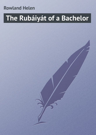 Обложка книги «The Rubáiyát of a Bachelor»