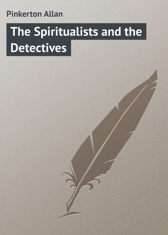 Обложка книги «The Spiritualists and the Detectives»