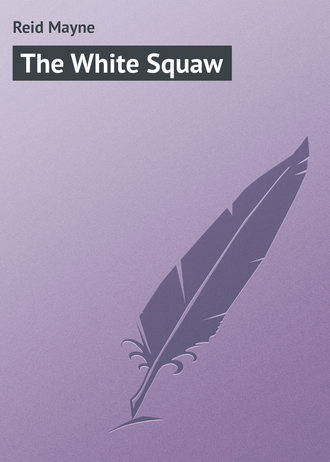 Обложка книги «The White Squaw»