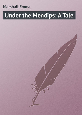 Обложка книги «Under the Mendips: A Tale»