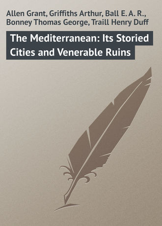 Обложка книги «The Mediterranean: Its Storied Cities and Venerable Ruins»