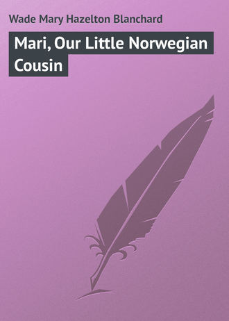 Обложка книги «Mari, Our Little Norwegian Cousin»
