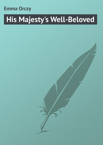 Обложка книги «His Majesty's Well-Beloved»
