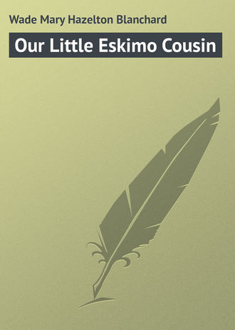 Обложка книги «Our Little Eskimo Cousin»